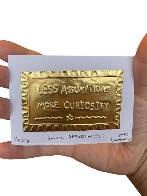 Less assumptions, more curiosity tin embossing Handmade Artwork