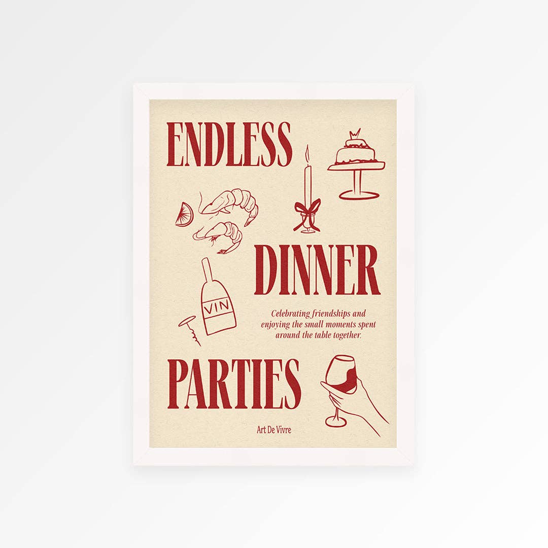 Endless Dinner Parties Print