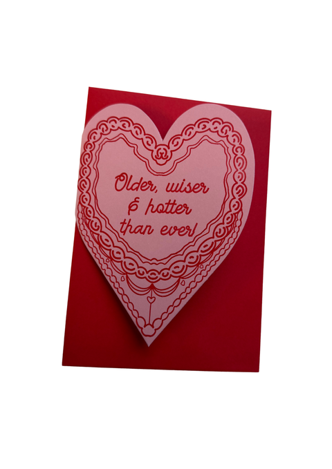 Older wiser & hotter than ever heart cake birthday card - KOLAB by Makers Quarter