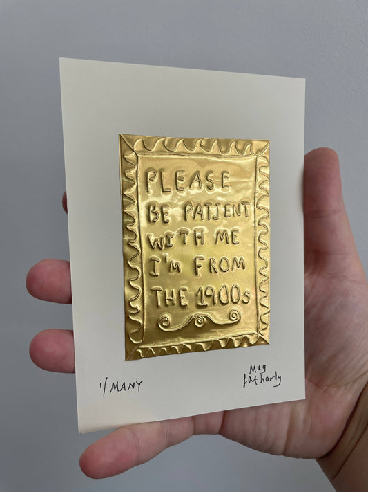 Please be patient I’m from the 1900s Medium Handmade Artwork