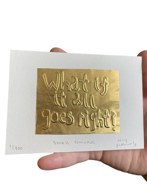 What if it all goes right? Gold Tin Embossing Limited Edition